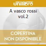 A vasco rossi vol.2 cd