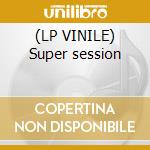 (LP VINILE) Super session cd