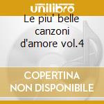 Le piu' belle canzoni d'amore vol.4 cd