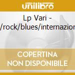 Lp Vari - Jazz/rock/blues/internazionale/ cd