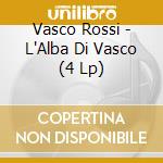 Vasco Rossi - L'Alba Di Vasco (4 Lp) cd