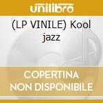 (LP VINILE) Kool jazz cd