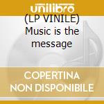 (LP VINILE) Music is the message cd