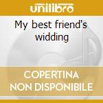 My best friend's widding cd