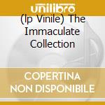 (lp Vinile) The Immaculate Collection lp vinile di MADONNA