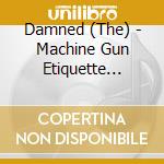 Damned (The) - Machine Gun Etiquette (Picture) cd musicale di Damned, The