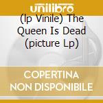 (lp Vinile) The Queen Is Dead (picture Lp) lp vinile di SMITHS