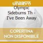 Olympic Sideburns Th - I've Been Away cd