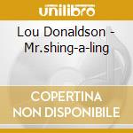 Lou Donaldson - Mr.shing-a-ling cd