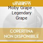 Moby Grape - Legendary Grape cd