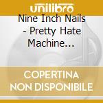 Nine Inch Nails - Pretty Hate Machine Sessions cd
