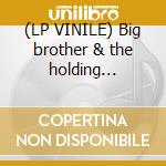 (LP VINILE) Big brother & the holding company cd