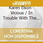 Karen Elson - Vicious / In Trouble With The Lord (7') cd