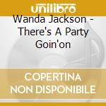 Wanda Jackson - There's A Party Goin'on cd