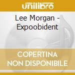 Lee Morgan - Expoobident cd