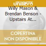 Willy Mason & Brendan Benson - Upstairs At United (Rsd 2013) cd