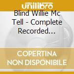 Blind Willie Mc Tell - Complete Recorded Works.. Vol.1 cd