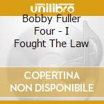 Bobby Fuller Four - I Fought The Law