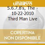 5.6.7.8's, The - 10-22-2010 Third Man Live cd