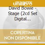 David Bowie - Stage (2cd Set Digital Remaster) (2 Cd) cd