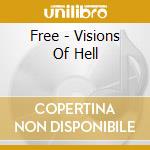 Free - Visions Of Hell cd