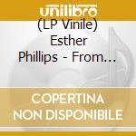 (LP Vinile) Esther Phillips - From A Whisper To A Scream lp vinile di Esther Phillips