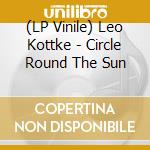 (LP Vinile) Leo Kottke - Circle Round The Sun vinile