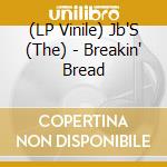 (LP Vinile) Jb'S (The) - Breakin' Bread