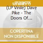 (LP Vinile) Dave Pike - The Doors Of Perception vinile