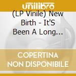 (LP Vinile) New Birth - It'S Been A Long Time vinile