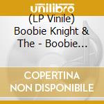 (LP Vinile) Boobie Knight & The - Boobie Knight E The Universal Lady