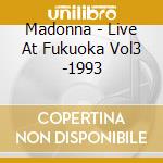 Madonna - Live At Fukuoka Vol3 -1993 cd
