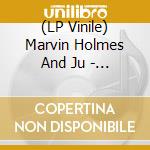 (LP Vinile) Marvin Holmes And Ju - Summer Of 73 vinile