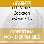 (LP Vinile) Jackson Sisters - I Belive In Miracles (12') vinile