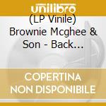 (LP Vinile) Brownie Mcghee & Son - Back Country Blues vinile