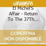 El Michel'S Affair - Return To The 37Th Chamber