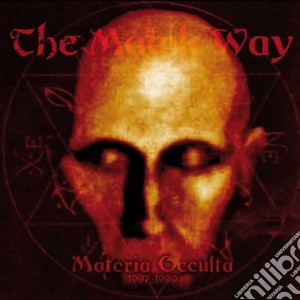 Magik Way (The) - Materia Occulta (97-99) cd musicale di Magik Way, The