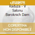 Raduza - V Salonu Baroknich Dam cd