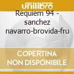 Requiem 94 - sanchez navarro-brovida-fru cd musicale di Verdi