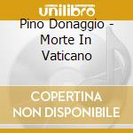 Pino Donaggio - Morte In Vaticano cd