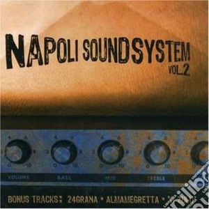 Napoli Sound System Vol.2 / Various cd musicale di ARTISTI VARI