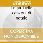 Le piu'belle canzoni di natale cd