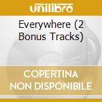Everywhere (2 Bonus Tracks) cd