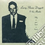 Larry Sloane Doggett - Why Is Your Heart So Barren