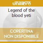 Legend of the blood yeti cd musicale
