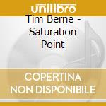 Tim Berne - Saturation Point cd