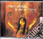 Tarr Madi' - Le Cose Di Henry cd
