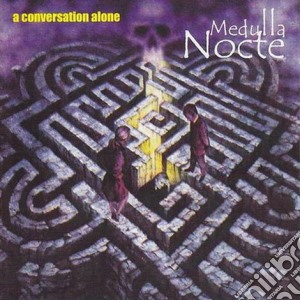Medulla Nocte - A Conversation Alone cd musicale di MEDULLA NOCTE
