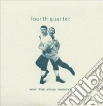 Fourth Quartet - How The Swiss Wrestle