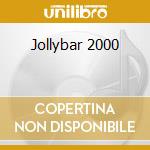 Jollybar 2000 cd musicale di Music Jolly
